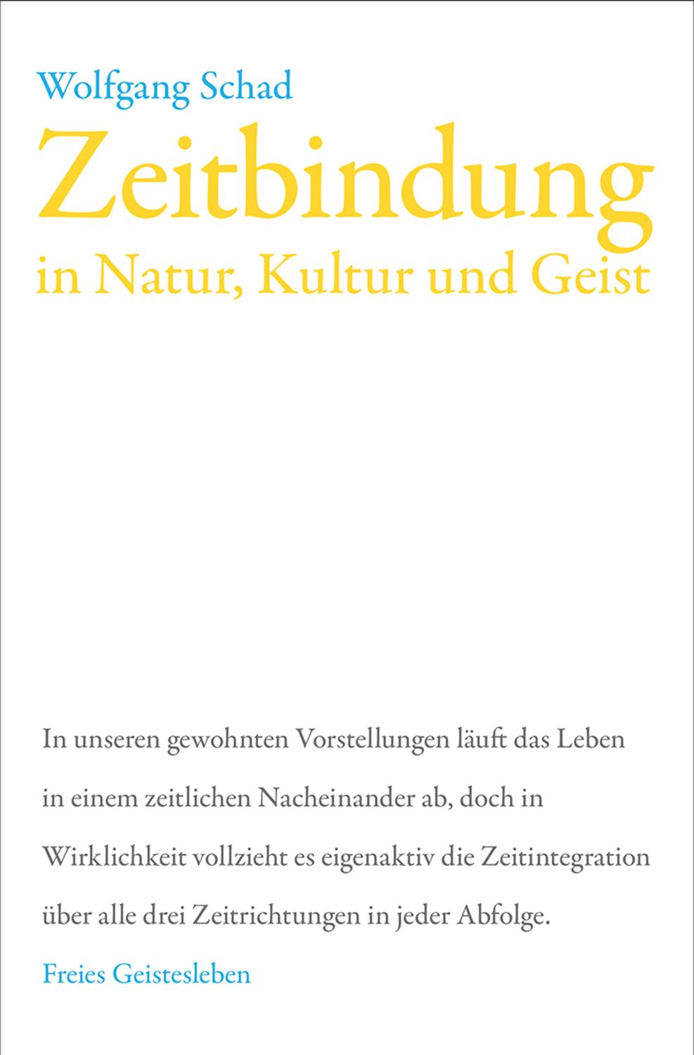 Zeitbindung in Natur, Kultur und Geist 
