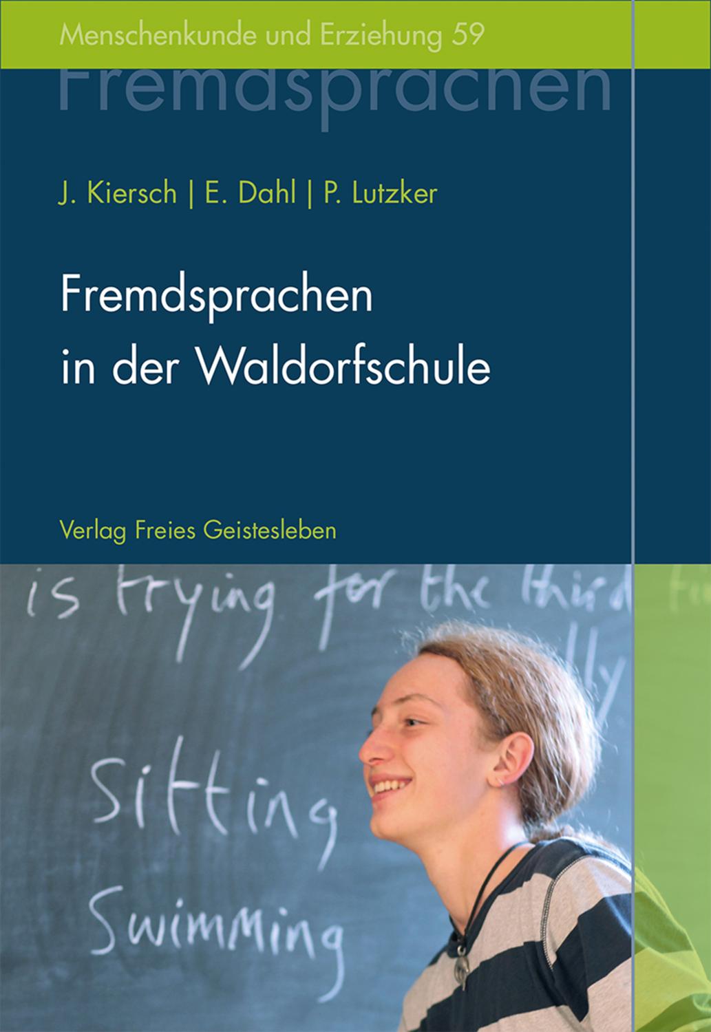 Fremdsprachen in der Waldorfschule Rudolf Steiners Konzept eines ganzheitlichen Fremdsprachenunterrichts