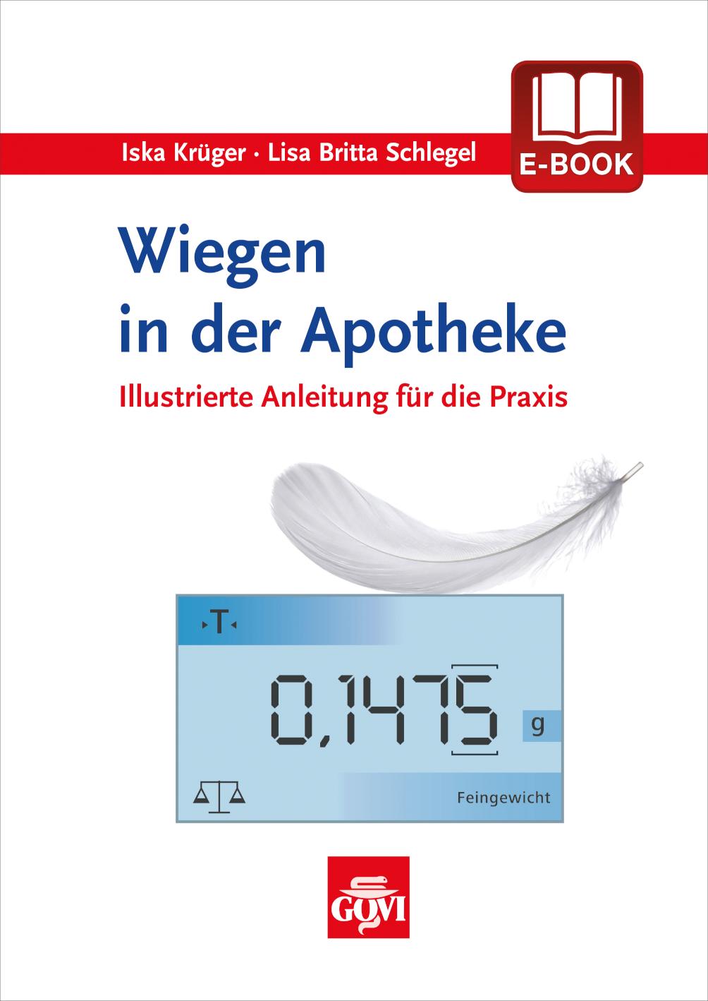 Wiegen in der Apotheke Illustrierte Anleitung für die Praxis