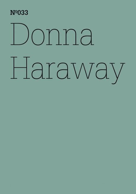 Donna Haraway SFSpekulative Fabulation und String-Figuren(dOCUMENTA (13): 100 Notes - 100 Thoughts, 100 Notizen - 100 Gedanken # 033)