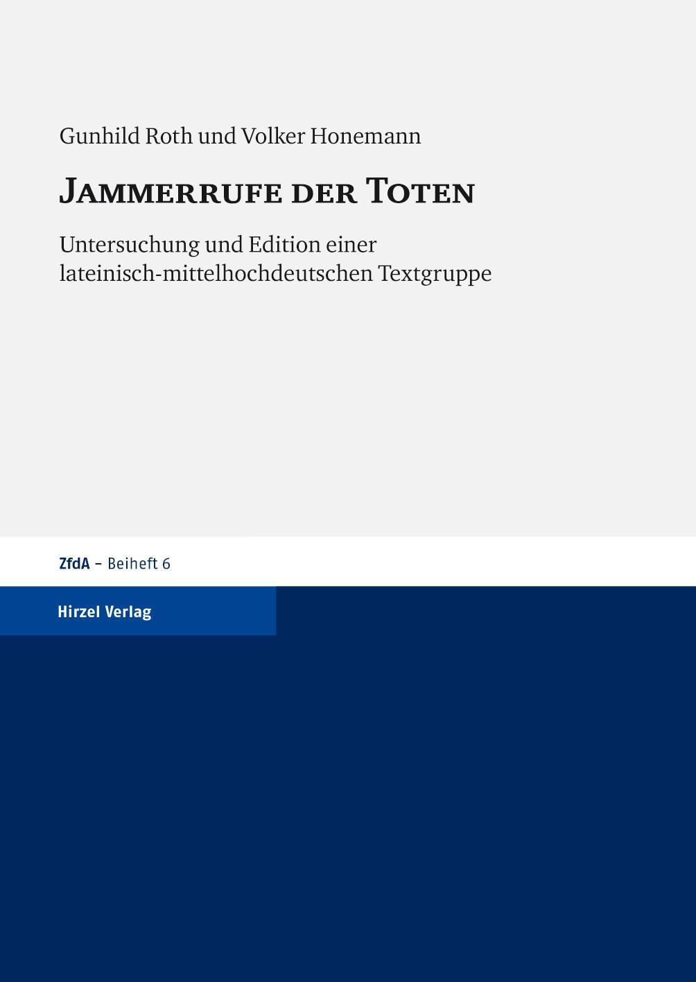 Jammerrufe der Toten Untersuchung und Edition einer lateinisch-mittelhochdeutschen Textgruppe