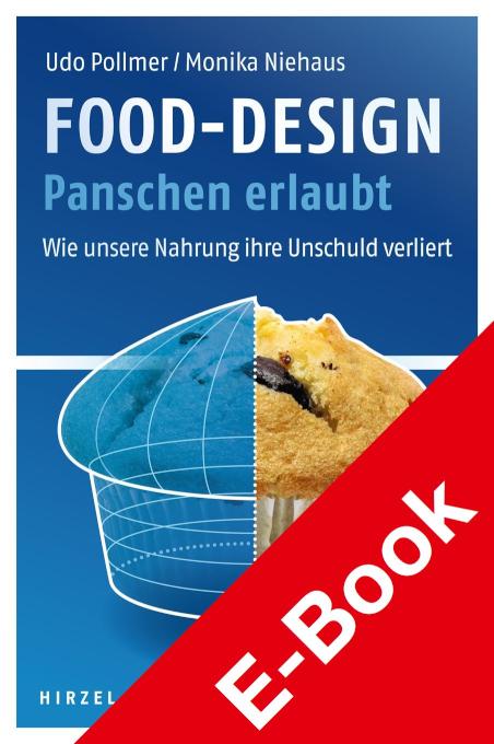Food-Design: Panschen erlaubt Wie unsere Nahrung ihre Unschuld verliert