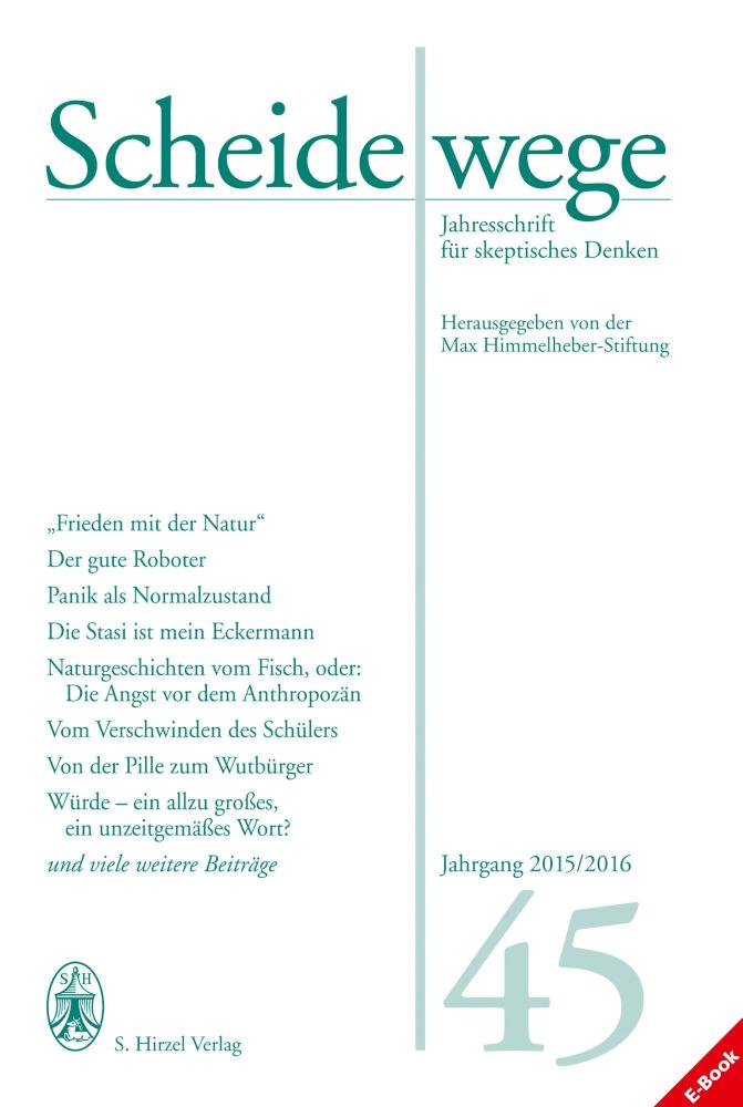 Scheidewege Jahresschrift für skeptisches Denken. Jahrgang 45 - 2015/2016