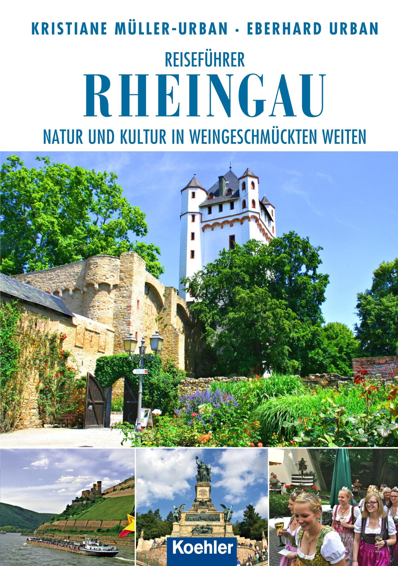 Reiseführer Rheingau Natur und Kultur in weingeschmückten Weiten