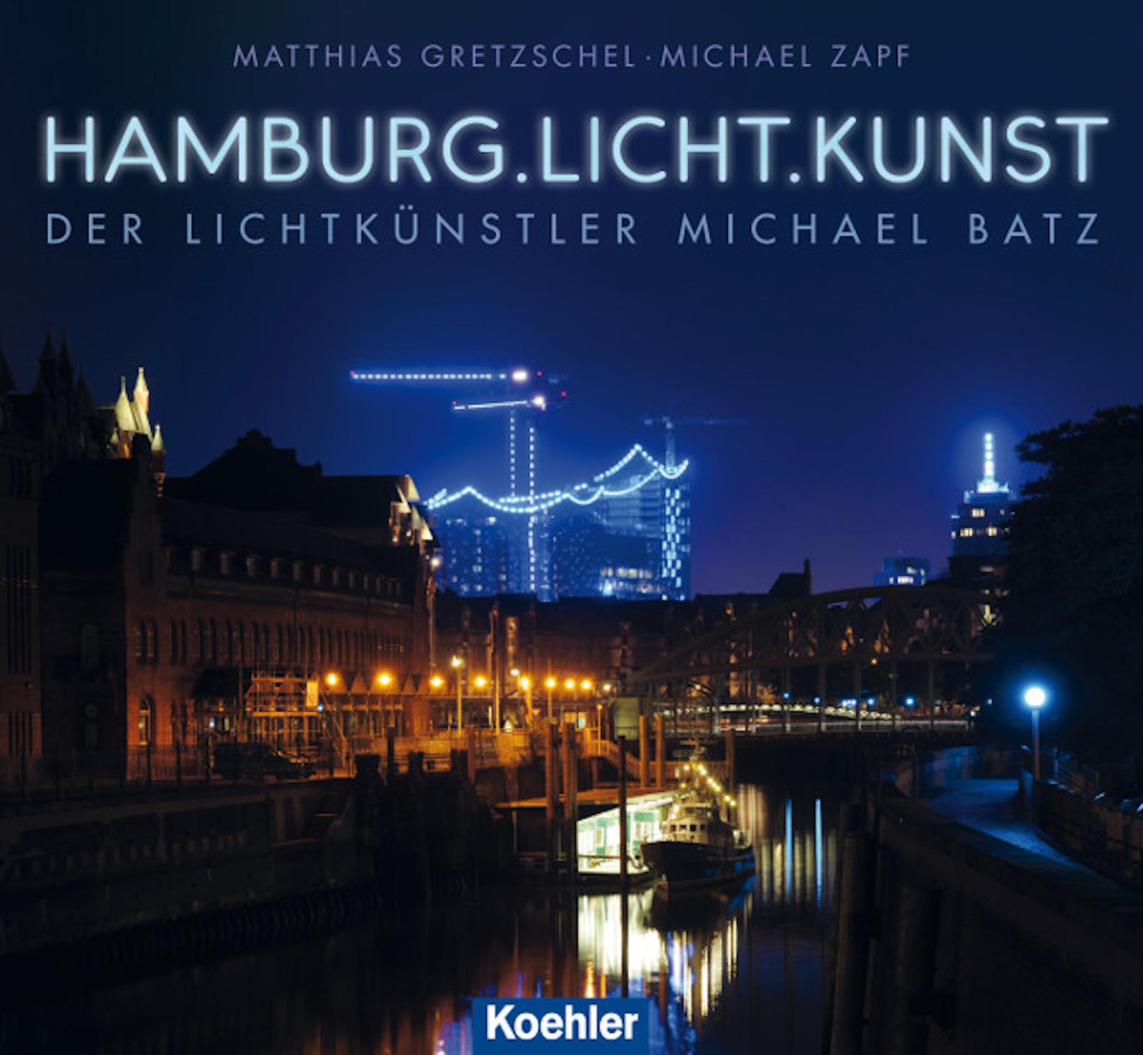 Hamburg.Licht.Kunst Der Lichtkünstler Michael Batz