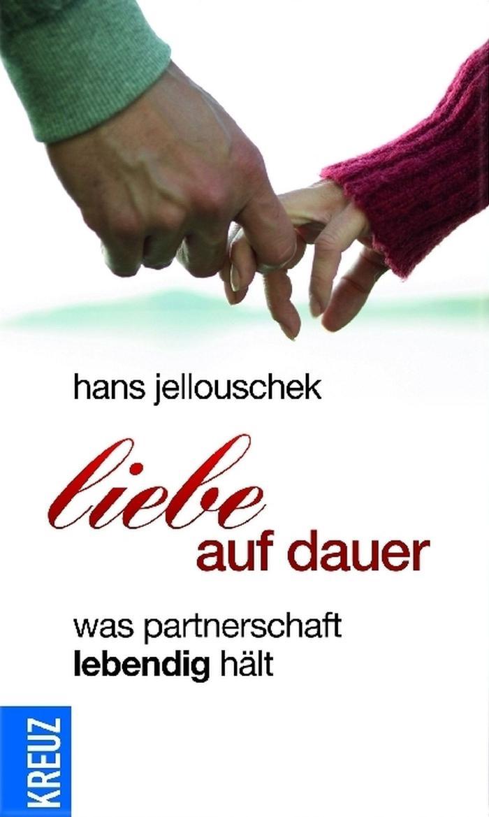 Liebe auf Dauer Was Partnerschaft lebendig hält