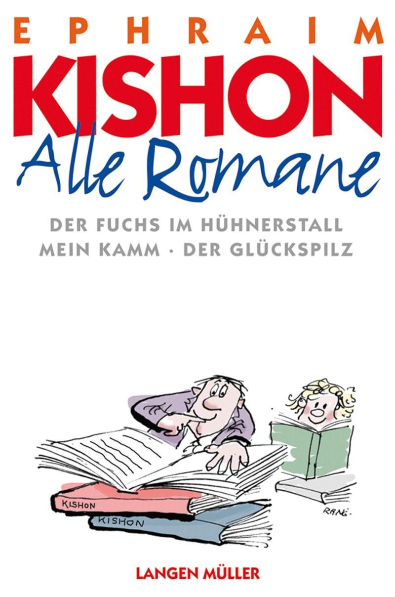 Alle Romane: Der Fuchs im Hühnerstall, Mein Kamm, Der Glückspilz 