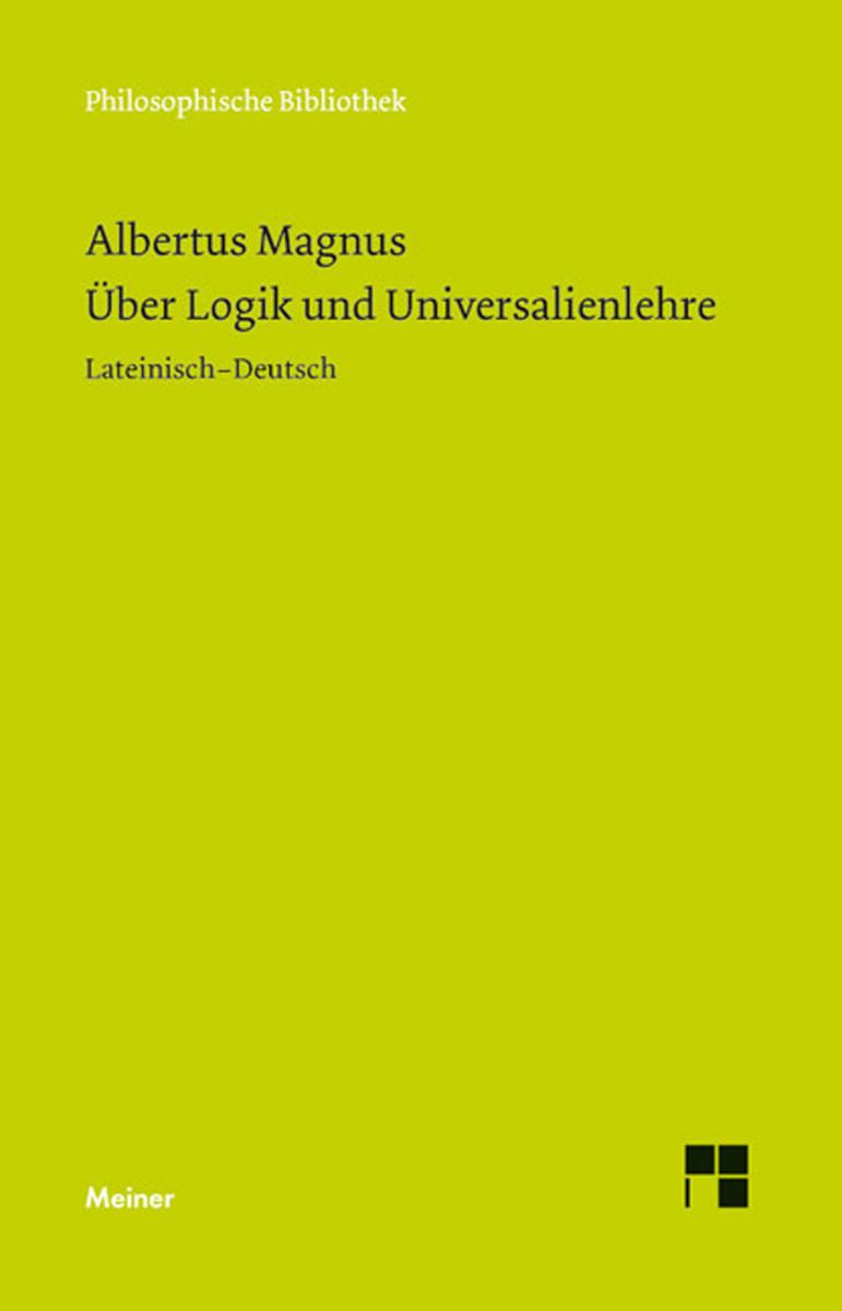 Über Logik und Universalienlehre Zweisprachige Ausgabe