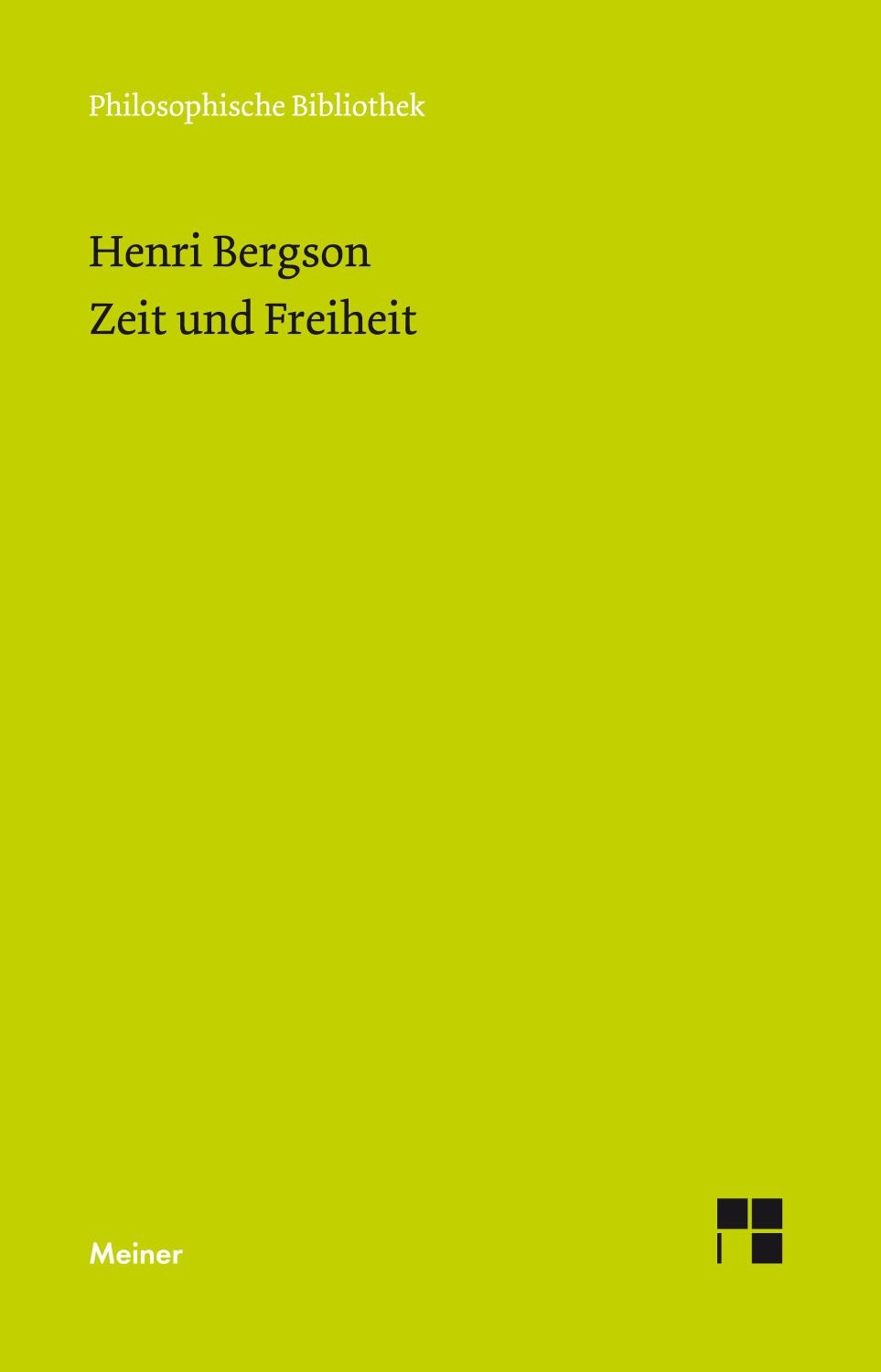 Zeit und Freiheit Versuch über das dem Bewußtsein unmittelbar Gegebene