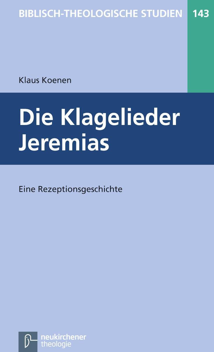 Die Klagelieder Jeremias Eine Rezeptionsgeschichte