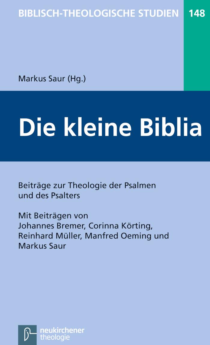 Die kleine Biblia Beiträge zur Theologie der Psalmen und des Psalters