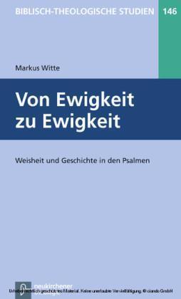 Von Ewigkeit zu Ewigkeit Weisheit und Geschichte in den Psalmen