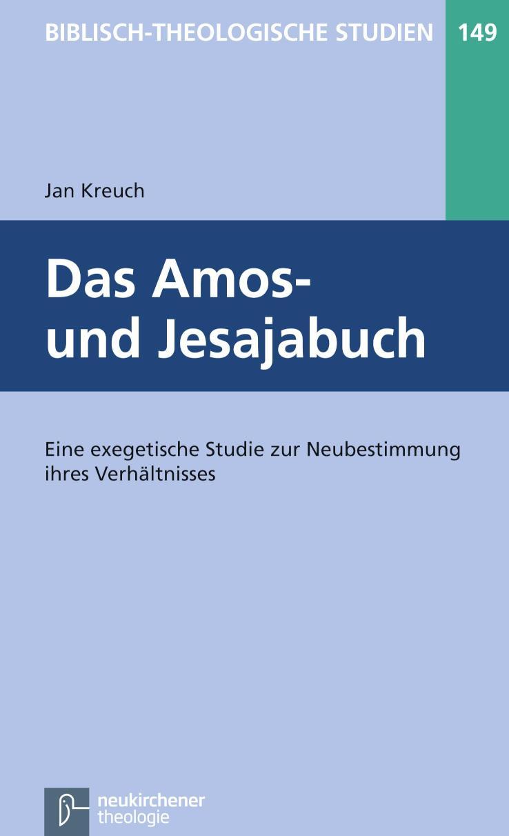 Das Amos- und Jesajabuch Eine exegetische Studie zur Neubestimmung ihres Verhältnisses