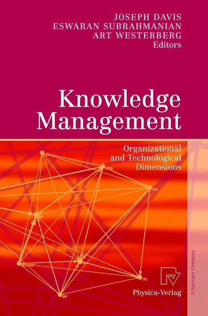 Knowledge Management Organizational and Technological Dimensions