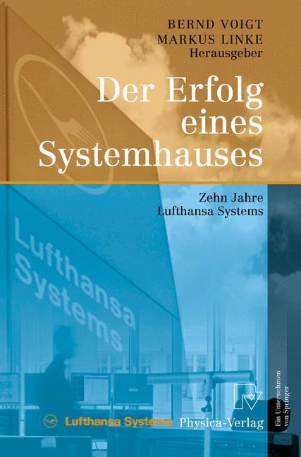 Der Erfolg eines Systemhauses Zehn Jahre Lufthansa Systems