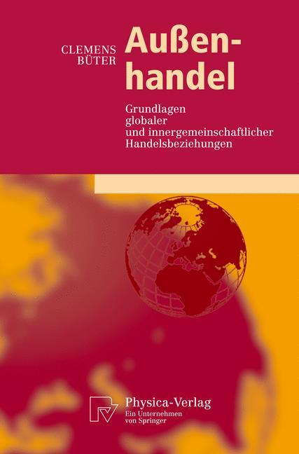 Außenhandel Grundlagen globaler und innergemeinschaftlicher Handelsbeziehungen
