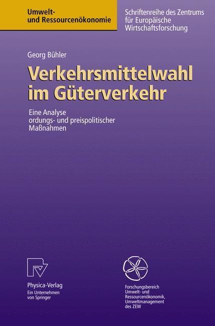 Verkehrsmittelwahl im Güterverkehr Eine Analyse ordnungs- und preispolitischer Maßnahmen