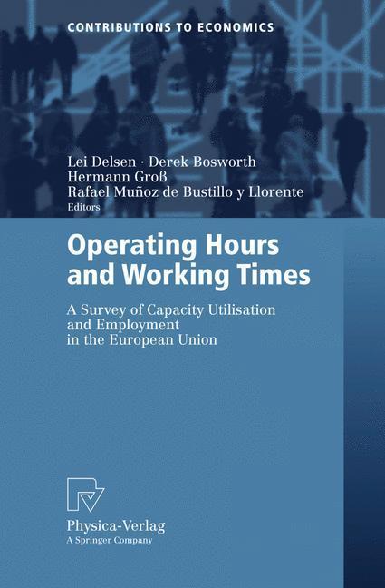 Operating Hours and Working Times A Survey of Capacity Utilisation and Employment in the European Union