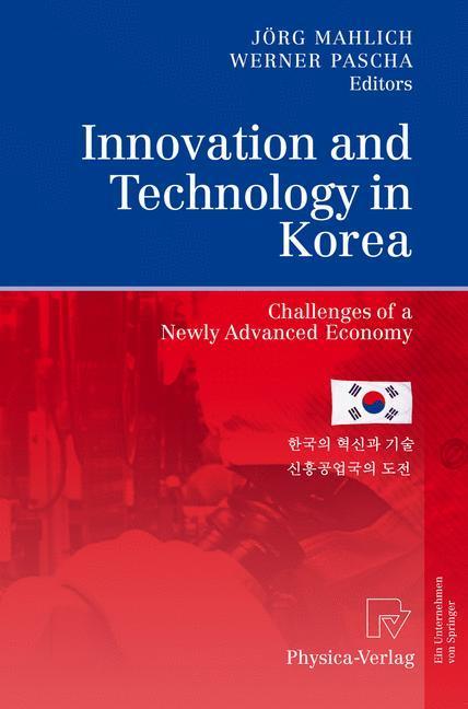 Innovation and Technology in Korea Challenges of a Newly Advanced Economy