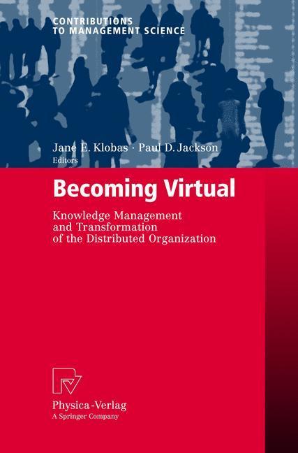 Becoming Virtual Knowledge Management and Transformation of the Distributed Organization