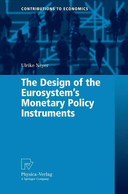 The Design of the Eurosystem's Monetary Policy Instruments 