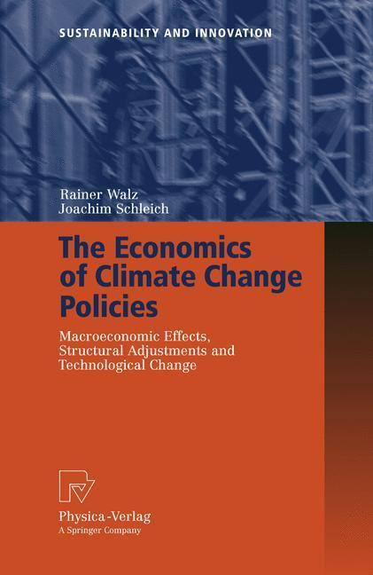 The Economics of Climate Change Policies Macroeconomic Effects, Structural Adjustments and Technological Change
