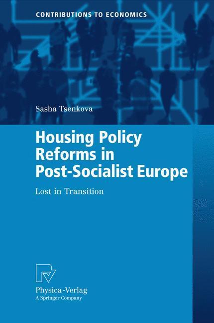 Housing Policy Reforms in Post-Socialist Europe Lost in Transition