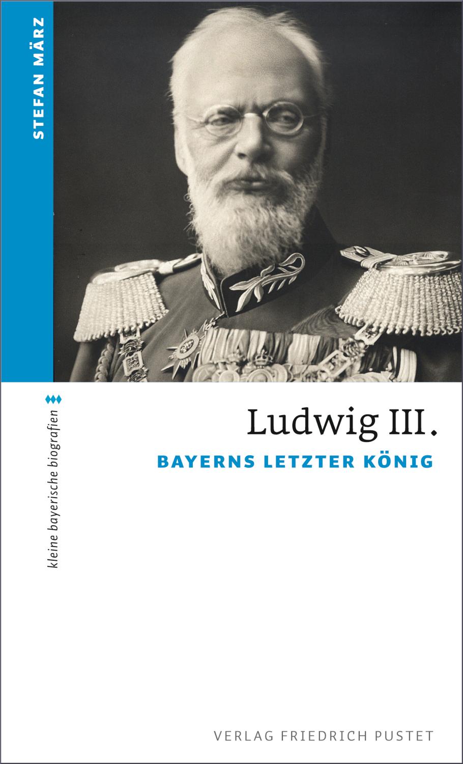 Ludwig III. Bayerns letzter König