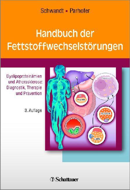 Handbuch der Fettstoffwechselstörungen Dyslipoproteinämien und Atherosklerose: Diagnostik, Therapie und Prävention