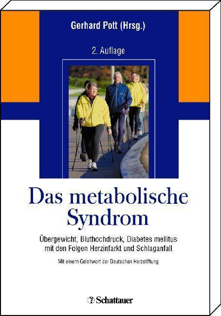 Das metabolische Syndrom Übergewicht, Bluthochdruck, Diabetes mellitus mit den Folgen Herzinfarkt und Schlaganfall