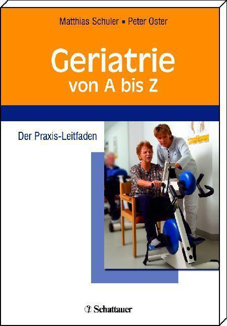Geriatrie von A bis Z Der Praxis-Leitfaden