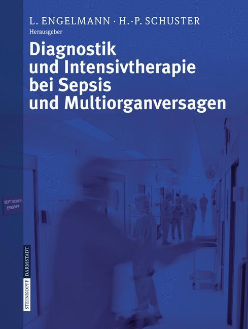 Diagnostik und Intensivtherapie bei Sepsis und Multiorganversagen 