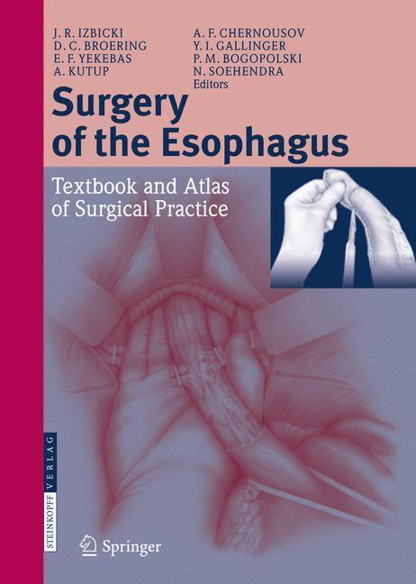 Surgery of the Esophagus Textbook and Atlas of Surgical Practice