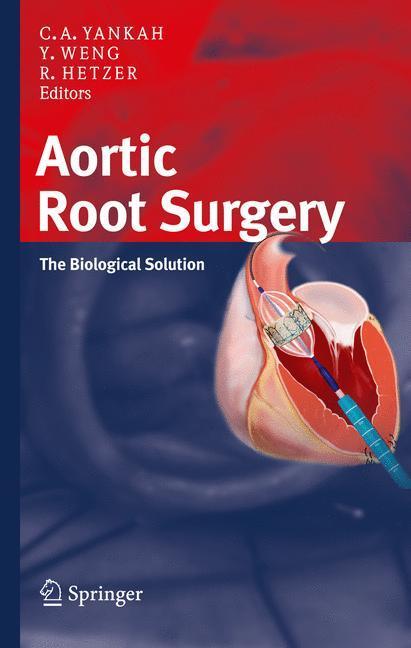 Aortic Root Surgery The Biological Solution