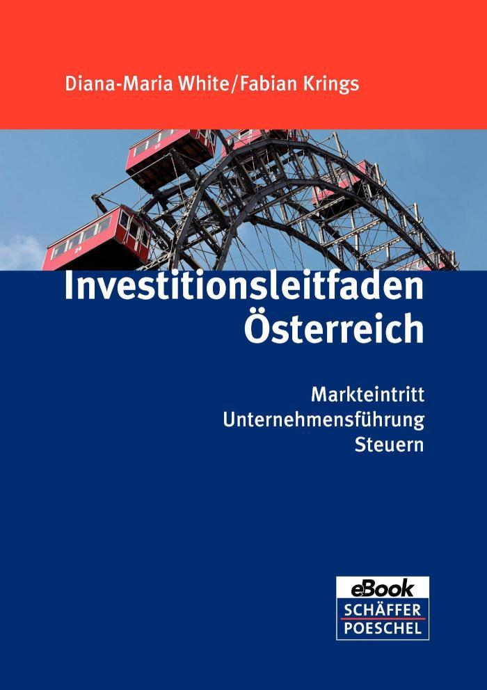 Investitionsleitfaden Österreich Markteintritt, Unternehmensführung, Steuern