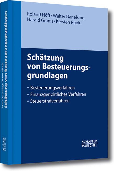 Schätzung von Besteuerungsgrundlagen Besteuerungsverfahren, Finanzgerichtliches Verfahren, Steuerstrafverfahren