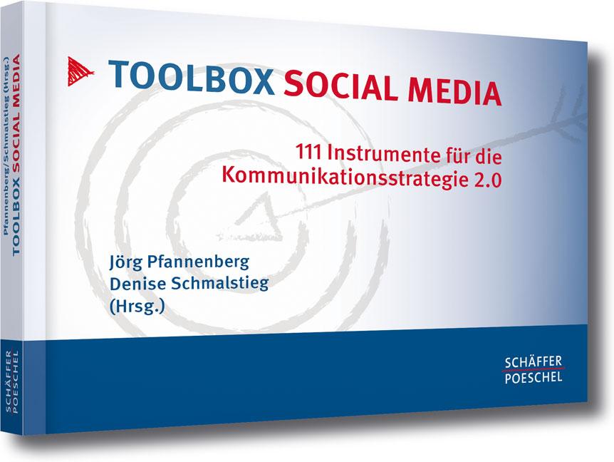 Toolbox Social Media 111 Instrumente für die Kommunikationsstrategie