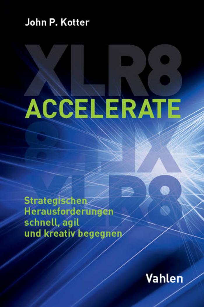 Accelerate Strategischen Herausforderungen schnell, agil und kreativ begegnen