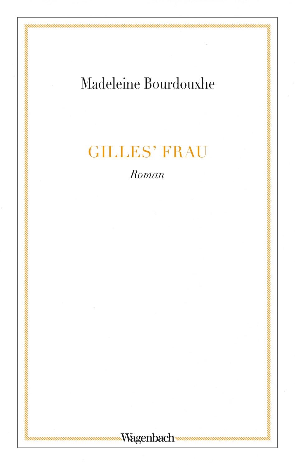 Gilles' Frau 
