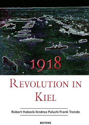 1918 - Revolution in Kiel 