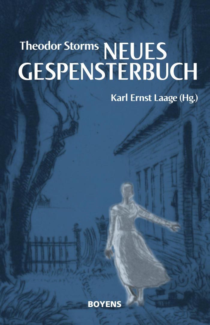 Theodor Storms 'Neues Gespensterbuch' Beiträge zur Geschichte des Spuks