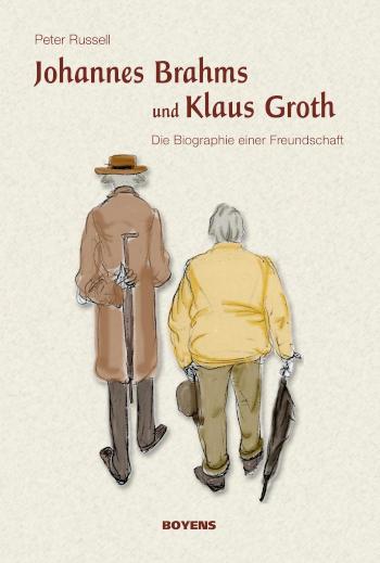 Johannes Brahms und Klaus Groth Die Biografie einer Freundschaft