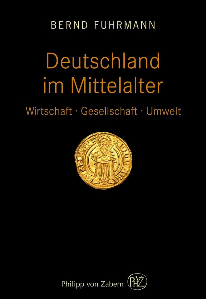 Deutschland im Mittelalter Wirtschaft - Gesellschaft - Umwelt