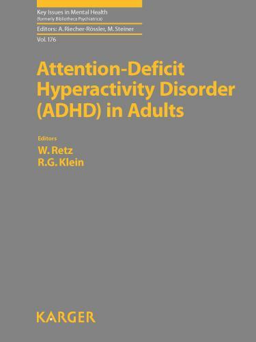 Attention-Deficit Hyperactivity Disorder (ADHD) in Adults Key Issues in Mental Health, Vol. 176