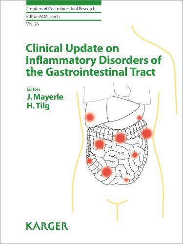 Clinical Update on Inflammatory Disorders of the Gastrointestinal Tract Frontiers of Gastrointestinal Research, Vol. 26