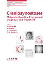 Craniosynostoses Molecular Genetics, Principles of Diagnosis, and Treatment.