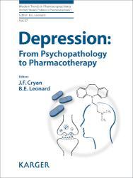 Depression: From Psychopathology to Pharmacotherapy Modern Trends in Pharmacopsychiatry 27