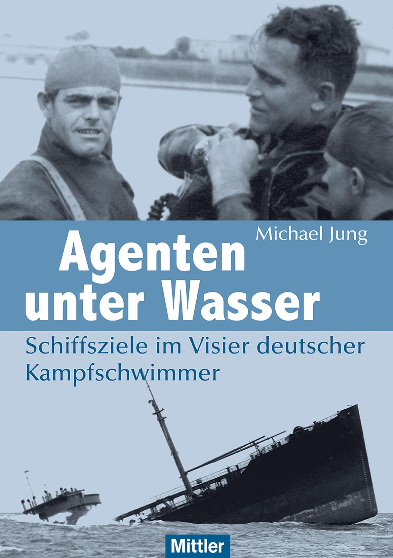 Agenten unter Wasser Schiffsziele im Visier deutscher Kampfschwimmer