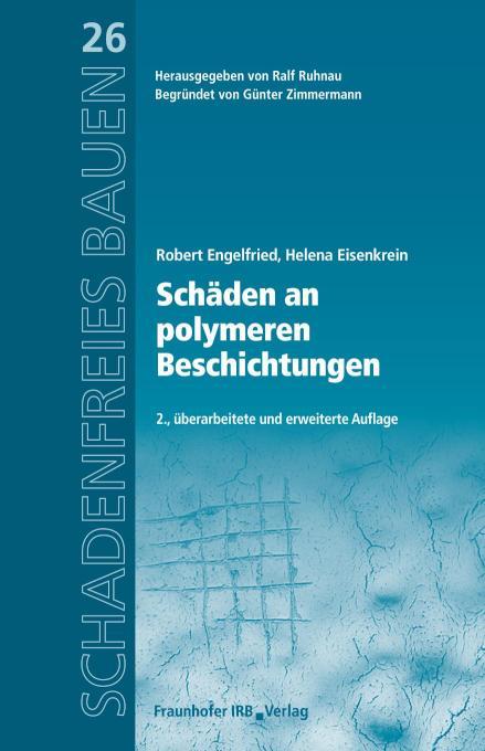 Schäden an polymeren Beschichtungen Reihe begründet von Günter Zimmermann