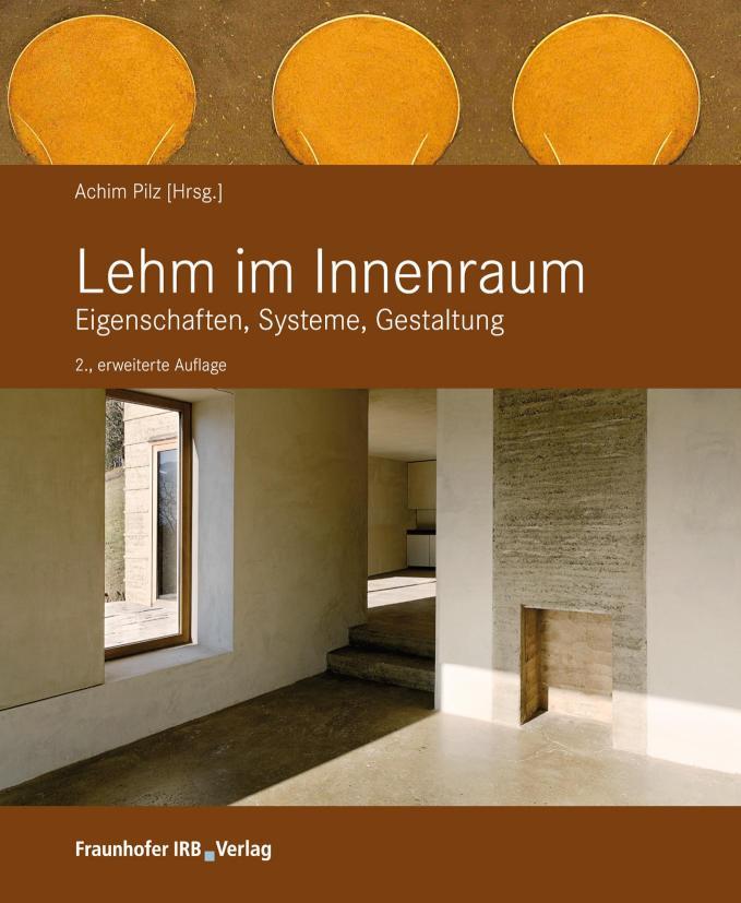 Lehm im Innenraum Eigenschaften, Systeme, Gestaltung